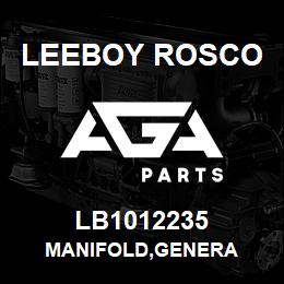 LB1012235 Leeboy Rosco MANIFOLD,GENERA | AGA Parts