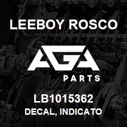 LB1015362 Leeboy Rosco DECAL, INDICATO | AGA Parts