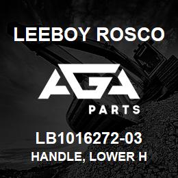 LB1016272-03 Leeboy Rosco HANDLE, LOWER H | AGA Parts