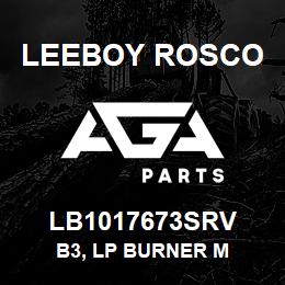 LB1017673SRV Leeboy Rosco B3, LP BURNER M | AGA Parts