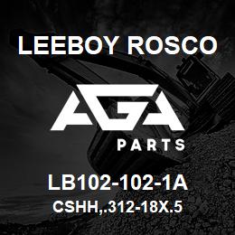 LB102-102-1A Leeboy Rosco CSHH,.312-18X.5 | AGA Parts