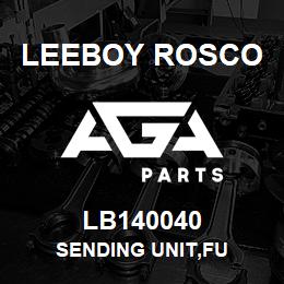 LB140040 Leeboy Rosco SENDING UNIT,FU | AGA Parts