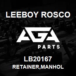 LB20167 Leeboy Rosco RETAINER,MANHOL | AGA Parts