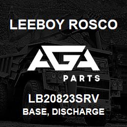 LB20823SRV Leeboy Rosco BASE, DISCHARGE | AGA Parts