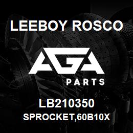 LB210350 Leeboy Rosco SPROCKET,60B10X | AGA Parts