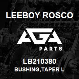 LB210380 Leeboy Rosco BUSHING,TAPER L | AGA Parts