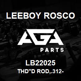 LB22025 Leeboy Rosco THD'D ROD,.312- | AGA Parts