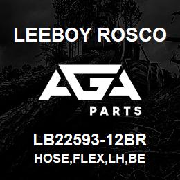 LB22593-12BR Leeboy Rosco HOSE,FLEX,LH,BE | AGA Parts