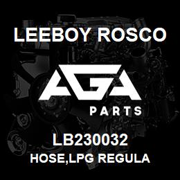 LB230032 Leeboy Rosco HOSE,LPG REGULA | AGA Parts