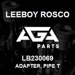 LB230069 Leeboy Rosco ADAPTER, PIPE T | AGA Parts