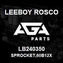 LB240350 Leeboy Rosco SPROCKET,60B12X | AGA Parts