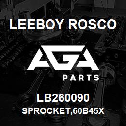 LB260090 Leeboy Rosco SPROCKET,60B45X | AGA Parts