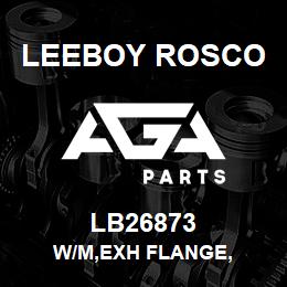 LB26873 Leeboy Rosco W/M,EXH FLANGE, | AGA Parts