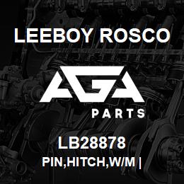 LB28878 Leeboy Rosco PIN,HITCH,W/M | | AGA Parts