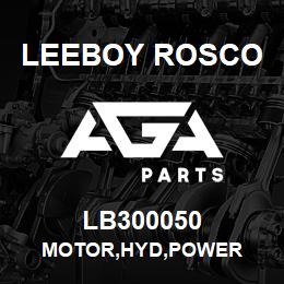 LB300050 Leeboy Rosco MOTOR,HYD,POWER | AGA Parts