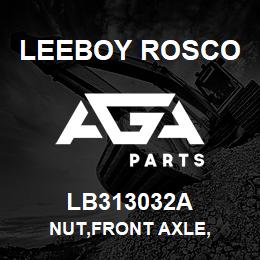 LB313032A Leeboy Rosco NUT,FRONT AXLE, | AGA Parts