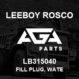 LB315040 Leeboy Rosco FILL PLUG, WATE | AGA Parts