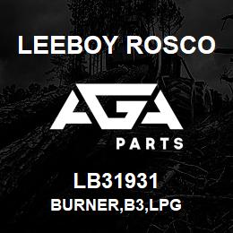 LB31931 Leeboy Rosco BURNER,B3,LPG | AGA Parts