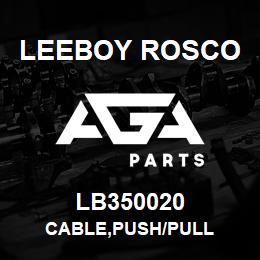 LB350020 Leeboy Rosco CABLE,PUSH/PULL | AGA Parts