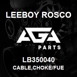 LB350040 Leeboy Rosco CABLE,CHOKE/FUE | AGA Parts