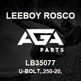 LB35077 Leeboy Rosco U-BOLT,.250-20, | AGA Parts