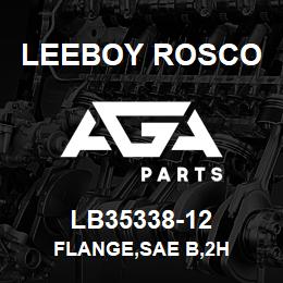 LB35338-12 Leeboy Rosco FLANGE,SAE B,2H | AGA Parts