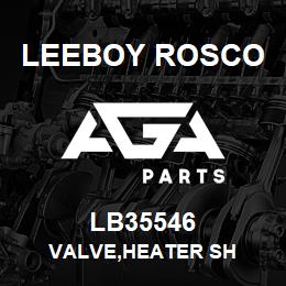 LB35546 Leeboy Rosco VALVE,HEATER SH | AGA Parts