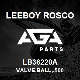 LB36220A Leeboy Rosco VALVE,BALL,.500 | AGA Parts