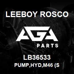 LB36533 Leeboy Rosco PUMP,HYD,M46 (S | AGA Parts