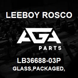 LB36688-03P Leeboy Rosco GLASS,PACKAGED, | AGA Parts