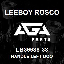 LB36688-38 Leeboy Rosco HANDLE,LEFT DOO | AGA Parts