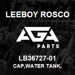 LB36727-01 Leeboy Rosco CAP,WATER TANK, | AGA Parts