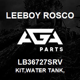 LB36727SRV Leeboy Rosco KIT,WATER TANK, | AGA Parts