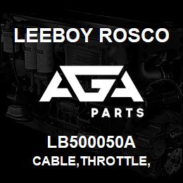 LB500050A Leeboy Rosco CABLE,THROTTLE, | AGA Parts