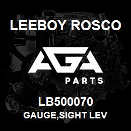 LB500070 Leeboy Rosco GAUGE,SIGHT LEV | AGA Parts