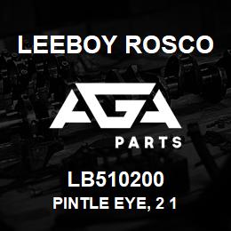 LB510200 Leeboy Rosco PINTLE EYE, 2 1 | AGA Parts