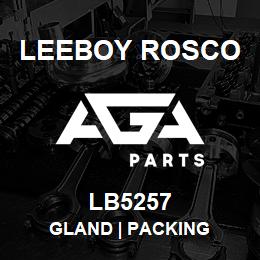 LB5257 Leeboy Rosco GLAND | PACKING | AGA Parts