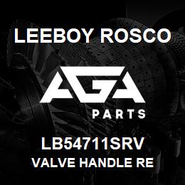 LB54711SRV Leeboy Rosco VALVE HANDLE RE | AGA Parts