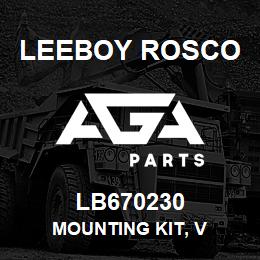 LB670230 Leeboy Rosco MOUNTING KIT, V | AGA Parts