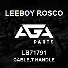 LB71791 Leeboy Rosco CABLE,T HANDLE | AGA Parts