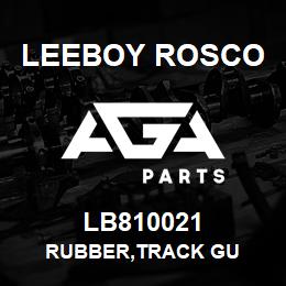 LB810021 Leeboy Rosco RUBBER,TRACK GU | AGA Parts