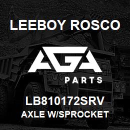 LB810172SRV Leeboy Rosco AXLE W/SPROCKET | AGA Parts