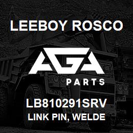 LB810291SRV Leeboy Rosco LINK PIN, WELDE | AGA Parts