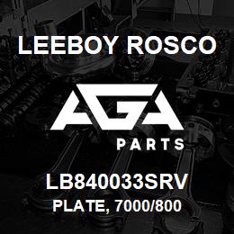 LB840033SRV Leeboy Rosco PLATE, 7000/800 | AGA Parts