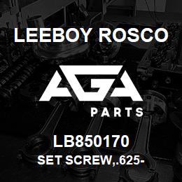 LB850170 Leeboy Rosco SET SCREW,.625- | AGA Parts