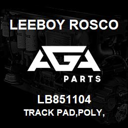 LB851104 Leeboy Rosco TRACK PAD,POLY, | AGA Parts