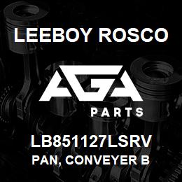 LB851127LSRV Leeboy Rosco PAN, CONVEYER B | AGA Parts