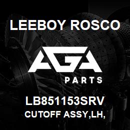 LB851153SRV Leeboy Rosco CUTOFF ASSY,LH, | AGA Parts