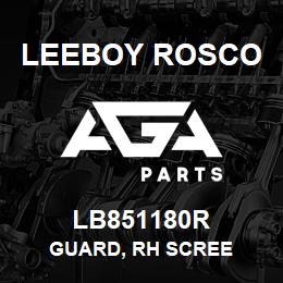 LB851180R Leeboy Rosco GUARD, RH SCREE | AGA Parts