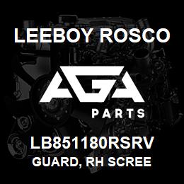 LB851180RSRV Leeboy Rosco GUARD, RH SCREE | AGA Parts